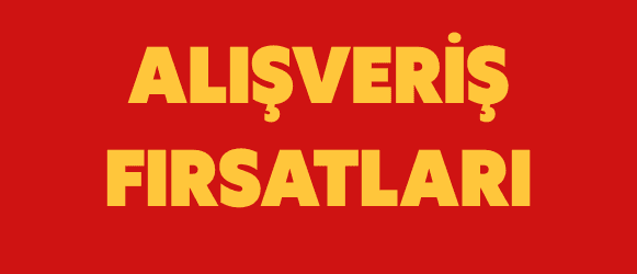 Alışveriş Fırsatları
