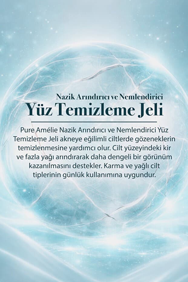 Pure Amélie Nazik Arındırıcı ve Nemlendirici Yüz Temizleme Jeli